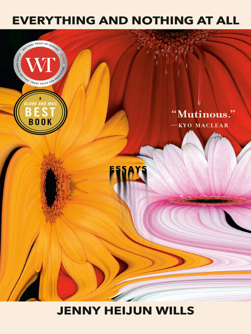 Title details for Everything and Nothing At All by Jenny Heijun Wills - Wait list
